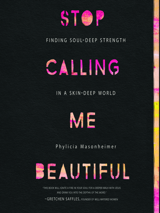 Title details for Stop Calling Me Beautiful by Phylicia Masonheimer - Available